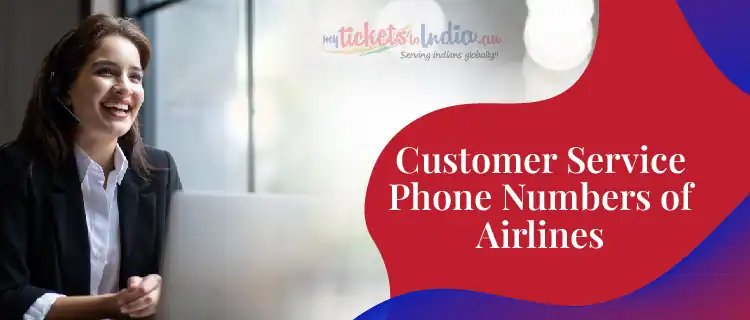 Customer Service Phone Numbers of Airlines