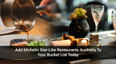 Michelin Star-Like Restaurants Australia