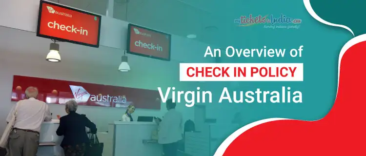An Overview Of Virgin Australia Check In Policy