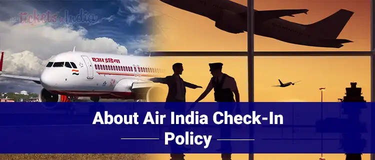About Air India Check-In Policy