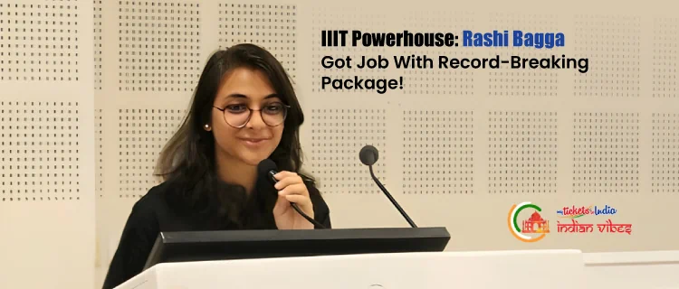 IIIT-Powerhouse-Rashi-Bagga-Sets-The-Stage-For-Indian-Students-To-Shine
